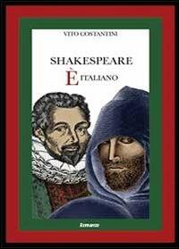 Shakespeare è italiano - Vito Costantini - Libro Youcanprint 2013 | Libraccio.it