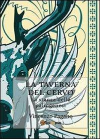 La taverna del cervo - Vincenzo Pagano - Libro Youcanprint 2013 | Libraccio.it