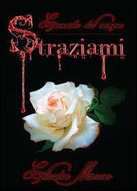Straziami - Claudia Mauro - Libro Youcanprint 2013 | Libraccio.it