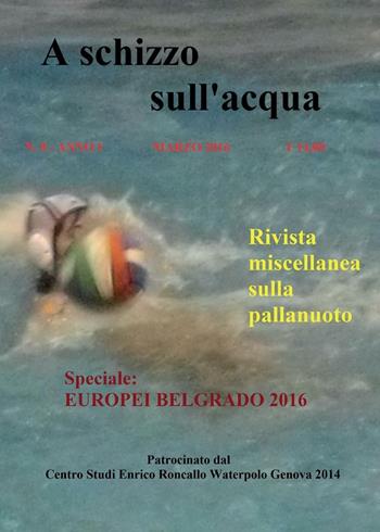A schizzo sull'acqua (2016). Vol. 0 - Enrico Roncallo - Libro Youcanprint 2016 | Libraccio.it