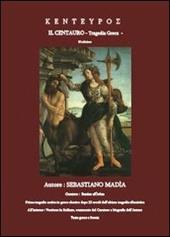 Kenteypos. Il centauro. Tragedia greca
