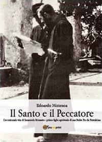 Il santo e il peccatore - Edoardo Misuraca - Libro Youcanprint 2013 | Libraccio.it