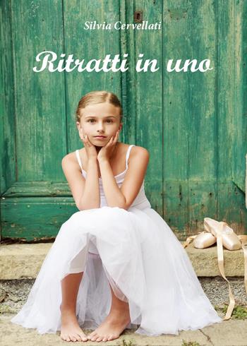 Ritratti in uno - Silvia Cervellati - Libro Youcanprint 2013 | Libraccio.it