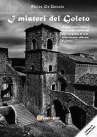 I misteri del Goleto. Viaggio attraverso le simbologie medievali alla scoperta di una affascinante abbazia d'Italia - Marco Di Donato - Libro Youcanprint 2013 | Libraccio.it