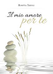 Il mio amore per te