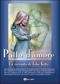 Patto d'amore - John Ketty - Libro Youcanprint 2013 | Libraccio.it