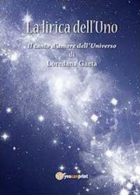 La lirica dell'uno - Loredana Gaeta - Libro Youcanprint 2013 | Libraccio.it