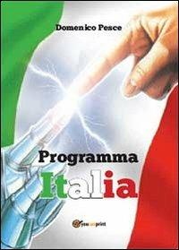 Programma Italia - Domenico Pesce - Libro Youcanprint 2013 | Libraccio.it