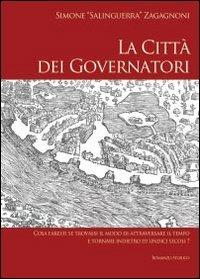 La città dei governatori - Simone Salinguerra Zagagnoni - Libro Youcanprint 2013 | Libraccio.it