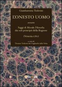 L'onesto uomo - Giambattista Toderini - Libro Youcanprint 2013 | Libraccio.it