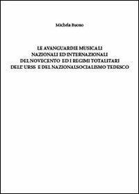 Le avanguardie musicali nazionali ed internazionali ed il socialismo - Michela Buono - Libro Youcanprint 2013 | Libraccio.it