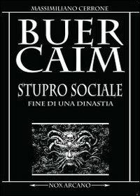 BuerCaim. Stupro sociale - Massimiliano Cerrone - Libro Youcanprint 2013 | Libraccio.it