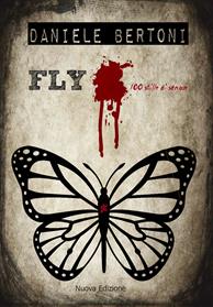 Fly - Daniele Bertoni - Libro Youcanprint 2013 | Libraccio.it