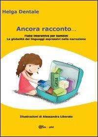 Ancora racconto - Helga Dentale - Libro Youcanprint 2013 | Libraccio.it