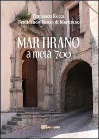 Martirano a metà del 700 - Francesco Rocca, Ferdinando Vescio Di Martirano - Libro Youcanprint 2013 | Libraccio.it