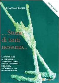 Storie... di tanti nessuno - Giacomo Basile - Libro Youcanprint 2014 | Libraccio.it