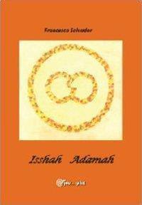 Isshah Adamah - Francesca Salvador - Libro Youcanprint 2013 | Libraccio.it