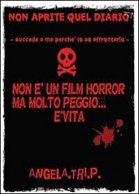 Non aprite quel diario - Angela Triscari Piediviti - Libro Youcanprint 2013 | Libraccio.it