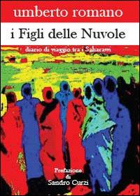 I figli delle nuvole - Umberto Romano - Libro Youcanprint 2014, Narrativa | Libraccio.it