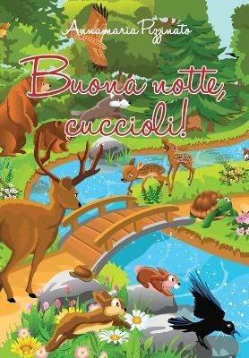 Buona notte, cuccioli! - Annamaria Pizzinato - Libro Youcanprint 2013 | Libraccio.it