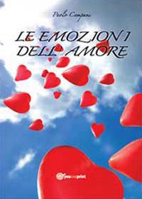 Le emozioni dell'amore - Paolo Campani - Libro Youcanprint 2013 | Libraccio.it