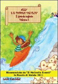 Ally e il popolo dei Fluv. Il grande segreto - Laura Mandolesi - Libro Youcanprint 2013 | Libraccio.it