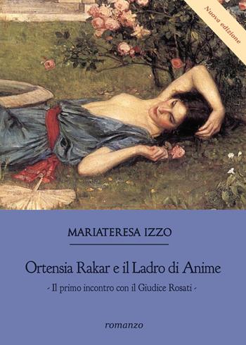 Ortensia Rakar e il ladro di anime - Mariateresa Izzo - Libro Youcanprint 2014, Narrativa | Libraccio.it
