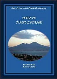 Poesie napulitane - Francesco P. Rosapepe - Libro Youcanprint 2013 | Libraccio.it