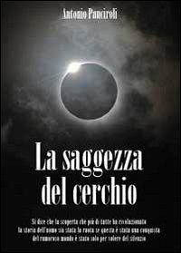 La saggezza del cerchio - Antonio Panciroli - Libro Youcanprint 2013 | Libraccio.it