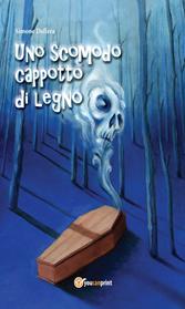 Uno scomodo cappotto di legno - Simone Dellera - Libro Youcanprint 2013 | Libraccio.it