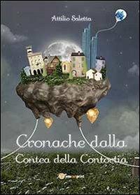 Cronache dalla Contea della Contortia - Attilio Saletta - Libro Youcanprint 2014 | Libraccio.it