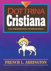 Dottrina cristiana. Una prospettiva Pentecostale