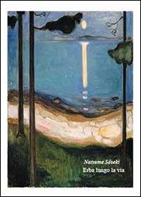 Erba lungo la via - Natsume Soseki - Libro Youcanprint 2014 | Libraccio.it