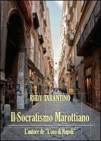Il socratismo marottiano - Rudy Tarantino - Libro Youcanprint 2014 | Libraccio.it