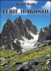 Ferie d'agosto - Remo Rudi - Libro Youcanprint 2014 | Libraccio.it
