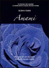 Amami - Elena Taini - Libro Youcanprint 2014, Narrativa | Libraccio.it