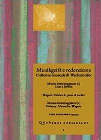 Quaderni appiadiani. Vol. 1: Musikgeist e redenzione. L'estetica musicale di Wackenroder - Lorenzo Leone - Libro Youcanprint 2014 | Libraccio.it