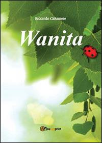 Wanita - Riccardo Calvanese - Libro Youcanprint 2014, Narrativa | Libraccio.it