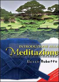 Introduzione alla meditazione - Marco Rubatto - Libro Youcanprint 2014, Saggistica | Libraccio.it