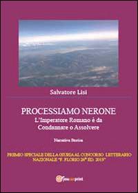 Processiamo Nerone - Salvatore Lisi - Libro Youcanprint 2014 | Libraccio.it
