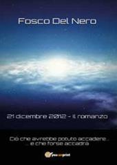 21 dicembre 2012. Il romanzo