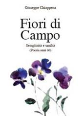 Fiori di campo. Semplicità e umiltà. Poesia anni 60