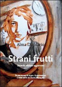 Strani frutti - Alma Daddario - Libro Youcanprint 2014 | Libraccio.it
