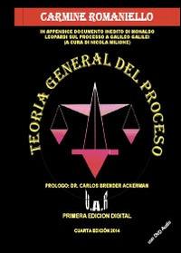 Teoria general del proceso. Con DVD - Carmine Augusto Romaniello - Libro Youcanprint 2014 | Libraccio.it