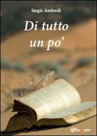 Di tutto un po' - Sergio Andreoli - Libro Youcanprint 2014 | Libraccio.it