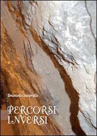 Percorsi inversi - Emanuela Guttoriello - Libro Youcanprint 2014, Poesia | Libraccio.it
