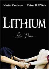Lithium. Libro primo