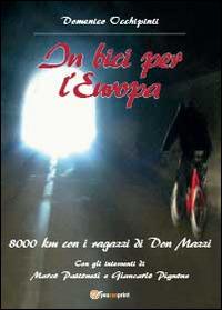 In bici per l'Europa - Domenico Occhipinti - Libro Youcanprint 2014, Tempo libero | Libraccio.it