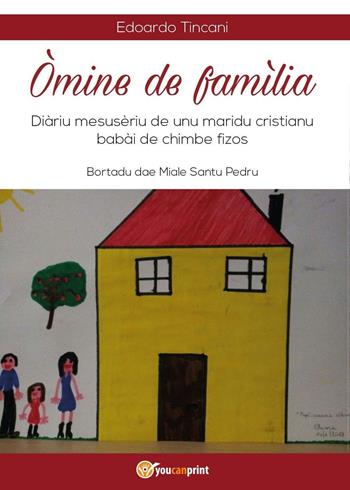 Òmine de famìlia - Edoardo Tincani - Libro Youcanprint 2017 | Libraccio.it