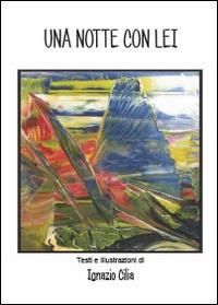 Una notte con lei - Ignazio Cilia - Libro Youcanprint 2014, Narrativa | Libraccio.it